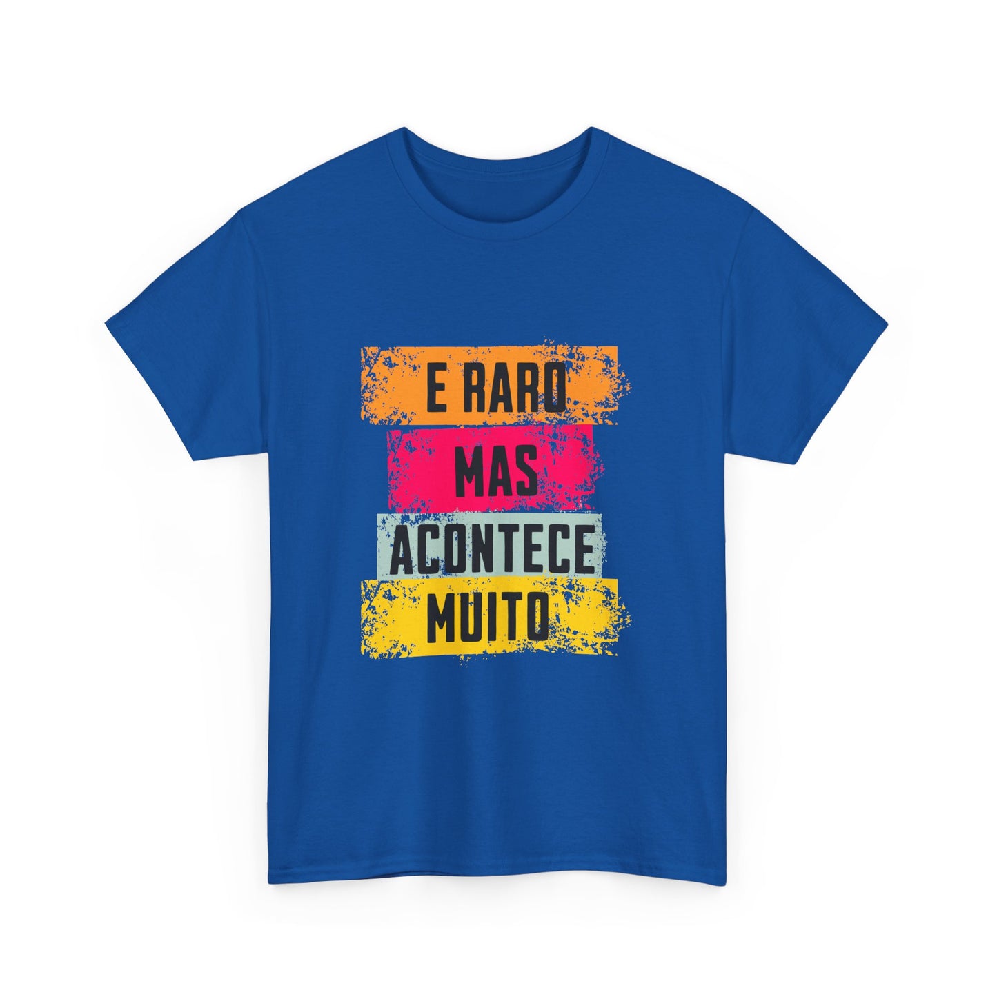 É raro mas acontece muito – T-shirt Unissexo