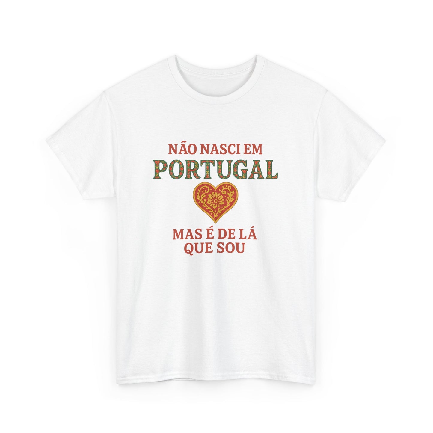 Não nasci em Portugal, mas é de lá que sou - T-shirt Unissexo