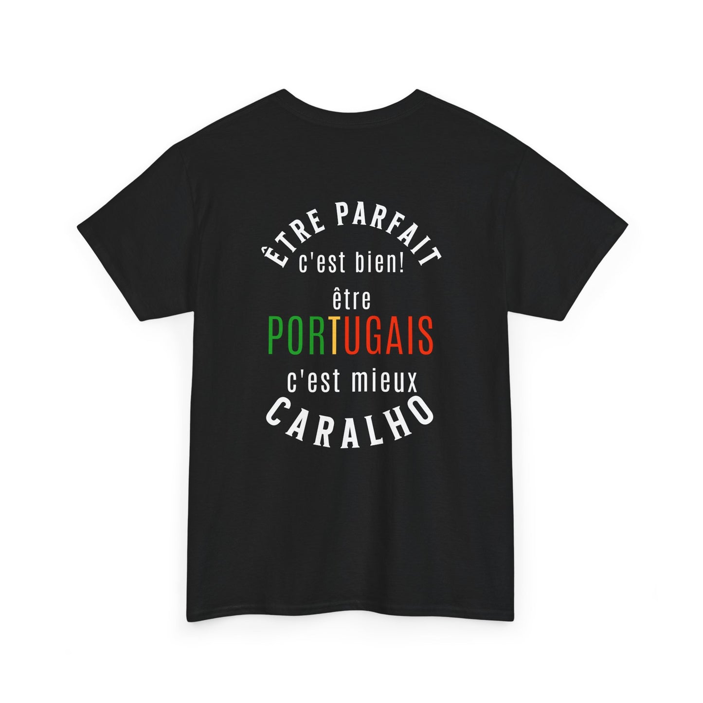 T-shirt Homem - Être parfait c’est bien, être Portugais c’est mieux