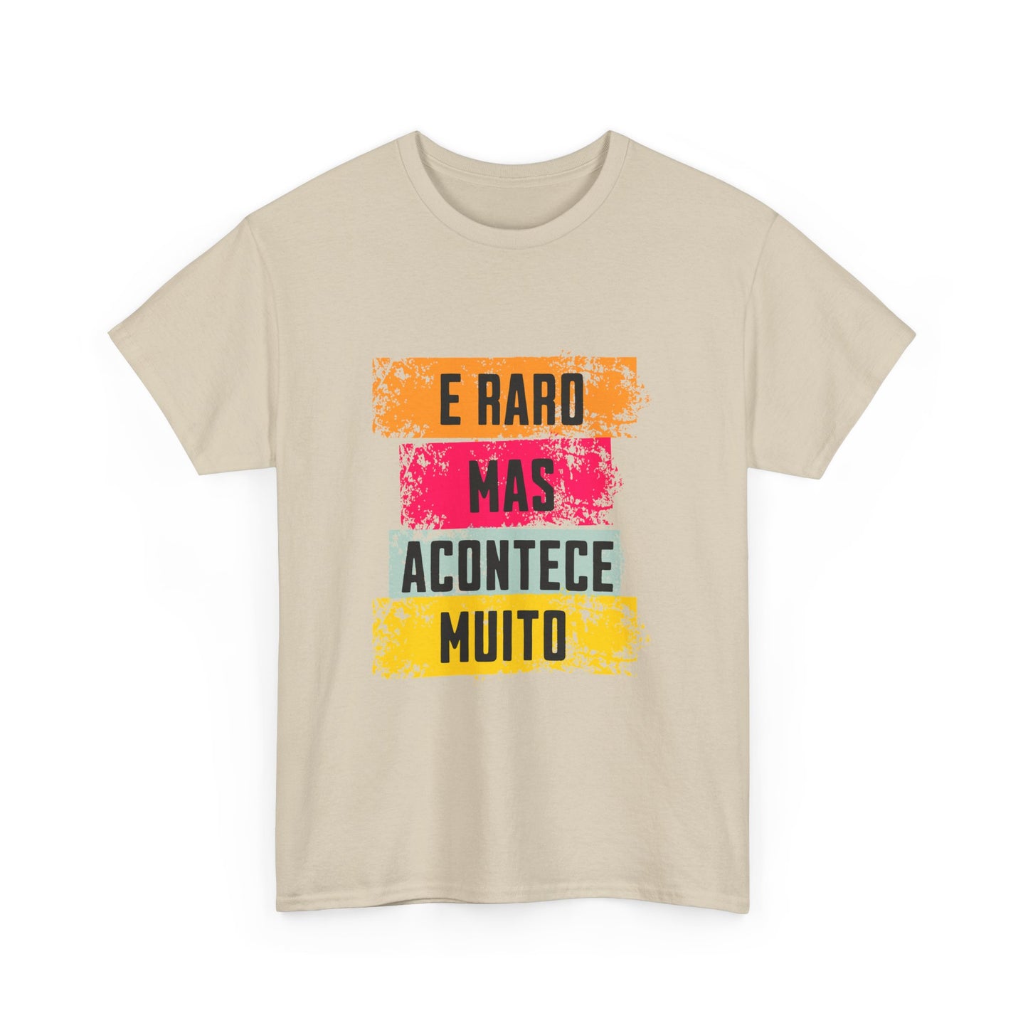É raro mas acontece muito – T-shirt Unissexo