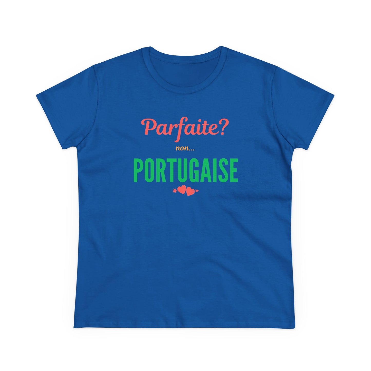 Parfaite? Non… Portugaise – T-shirt Mulher