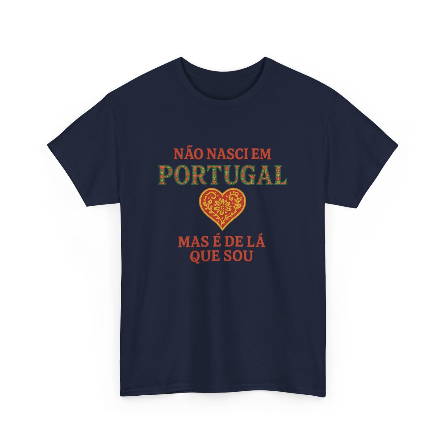 Não nasci em Portugal, mas é de lá que sou - T-shirt Unissexo