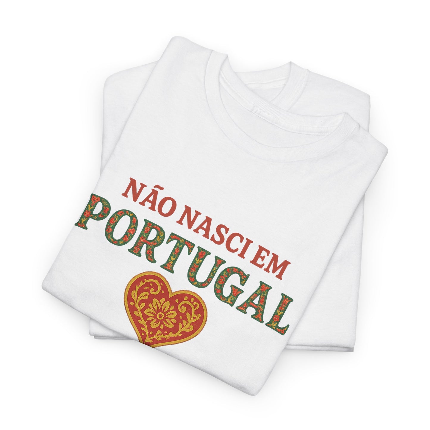 Não nasci em Portugal, mas é de lá que sou - T-shirt Unissexo