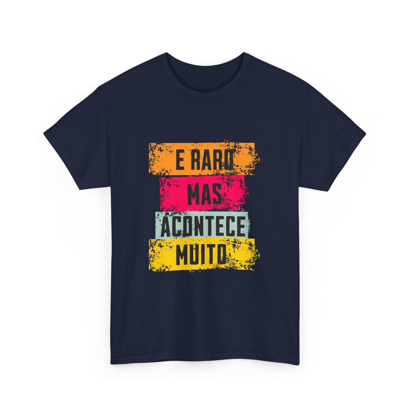 É raro mas acontece muito – T-shirt Unissexo