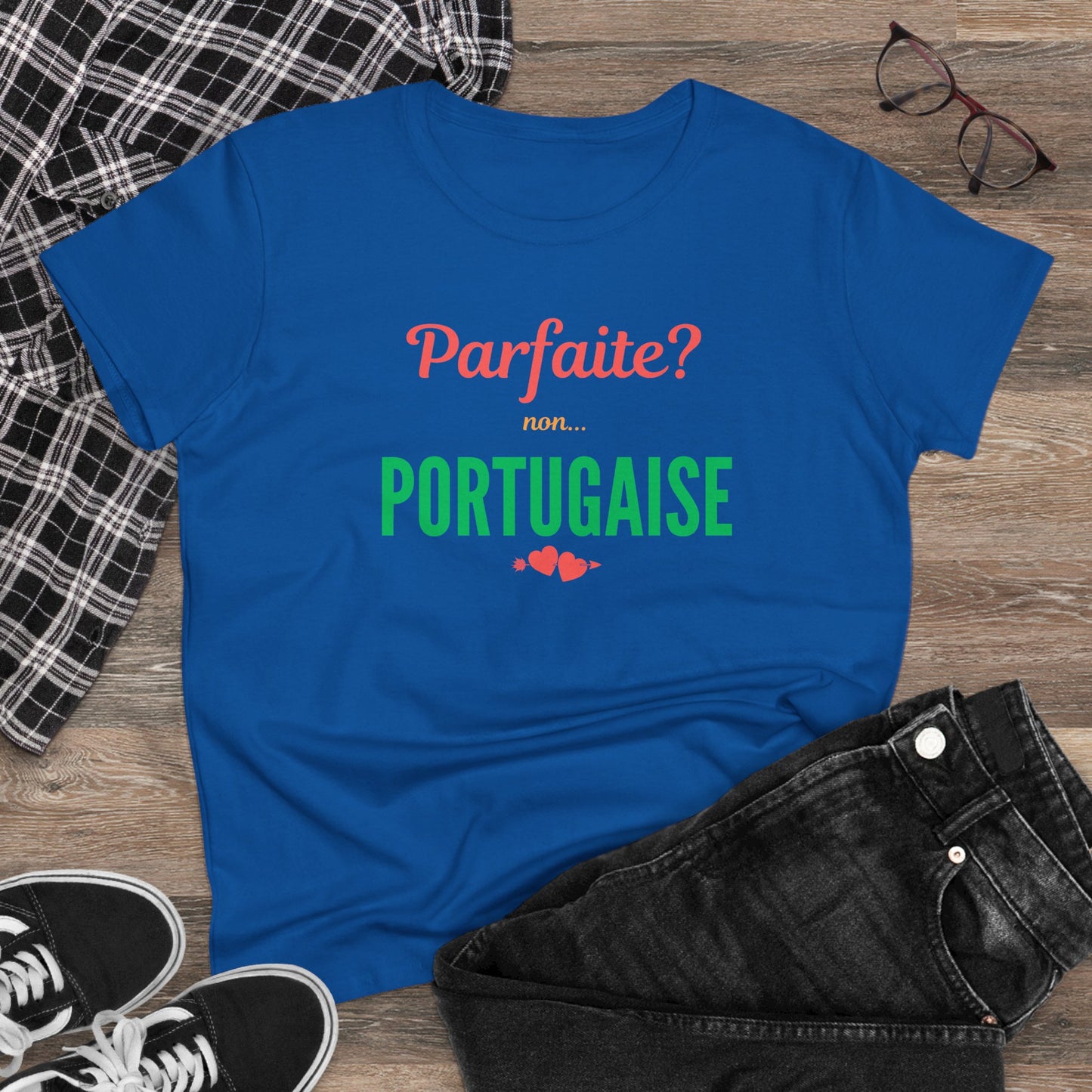 Parfaite? Non… Portugaise – T-shirt Mulher