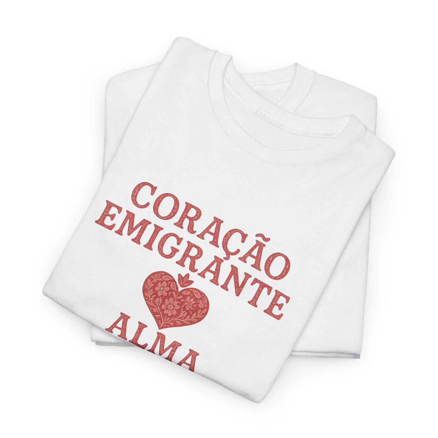 Coração Emigrante, Alma Portuguesa - T-shirt Unissexo