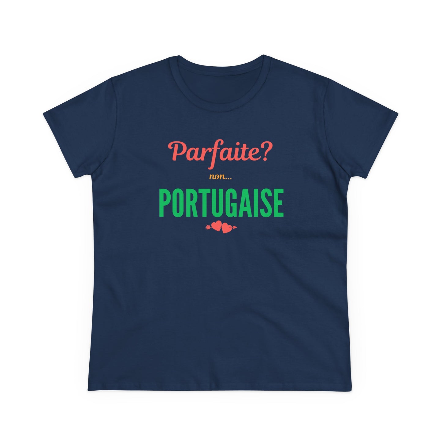 Parfaite? Non… Portugaise – T-shirt Mulher