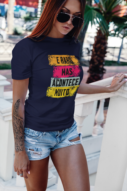 É raro mas acontece muito – T-shirt Unissexo